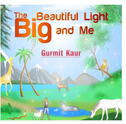 View The Big Beautiful Light and Me by Gurmit Kaur