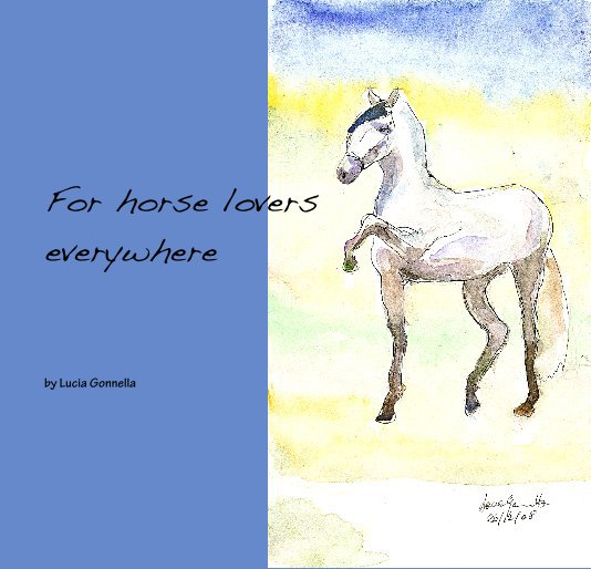 View For horse lovers everywhere by Lucia Gonnella