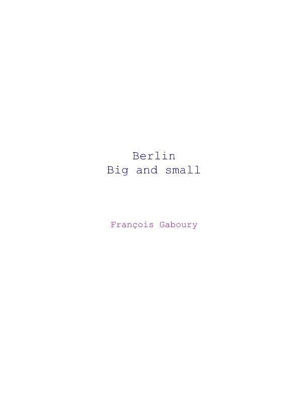 View Berlin by Francois Gaboury
