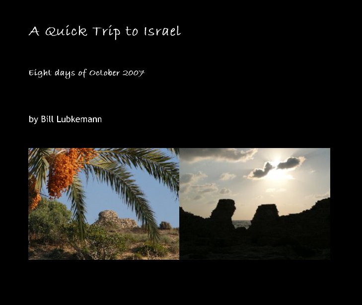 Ver A Quick Trip to Israel por Bill Lubkemann