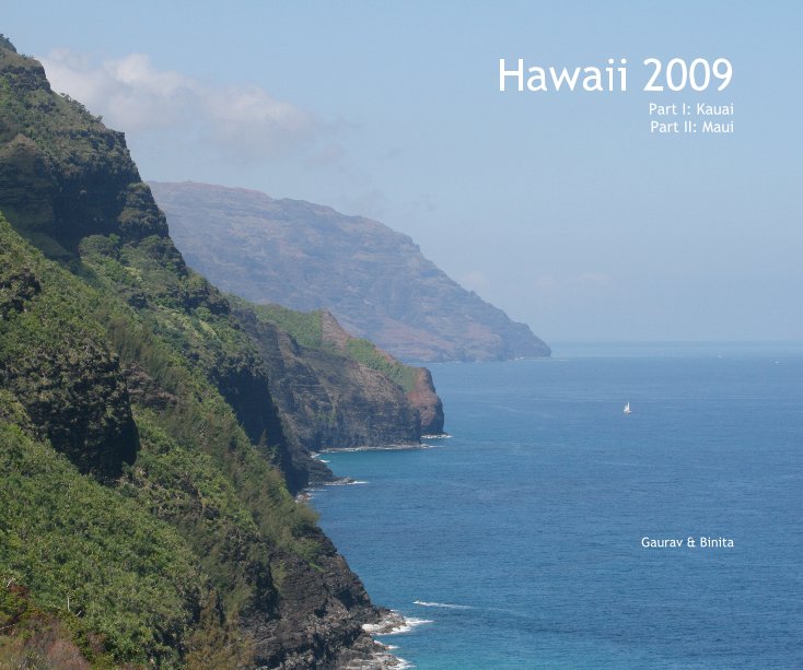 Ver Hawaii 2009 Part I: Kauai Part II: Maui por Gaurav & Binita