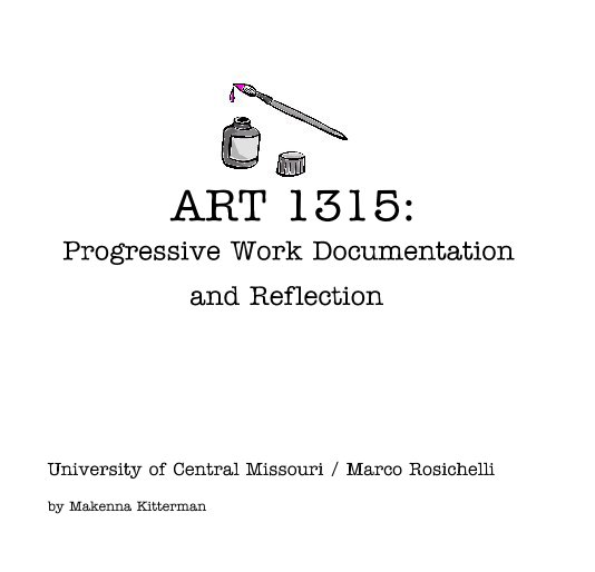 View ART 1315: Progressive Work Documentation and Reflection by Makenna Kitterman