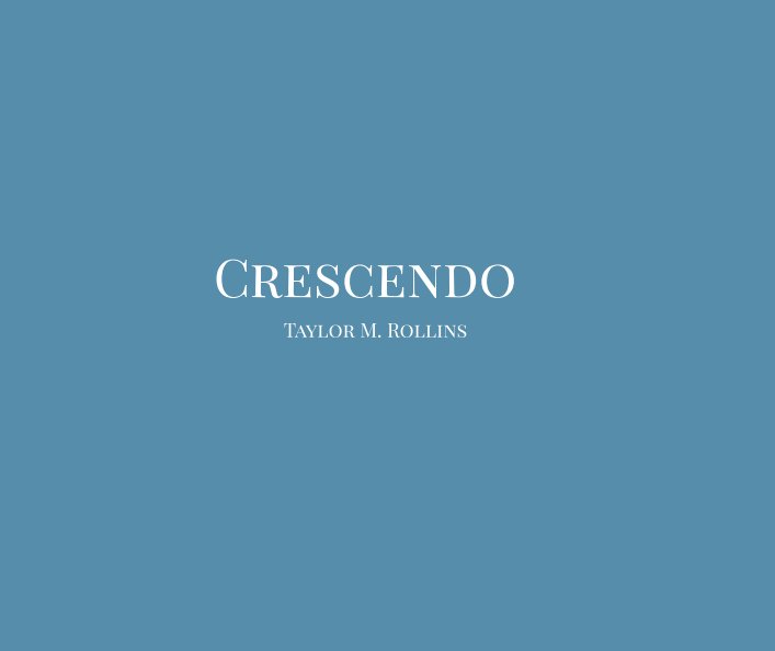 View Crescendo by Taylor Rollins