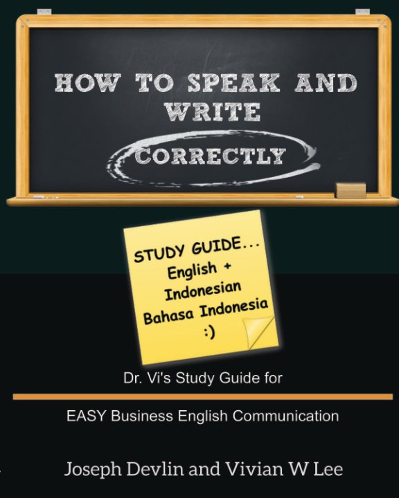 View How to Speak and Write Correctly: Study Guide (English + Indonesian) by Joseph Devlin, Vivian W Lee