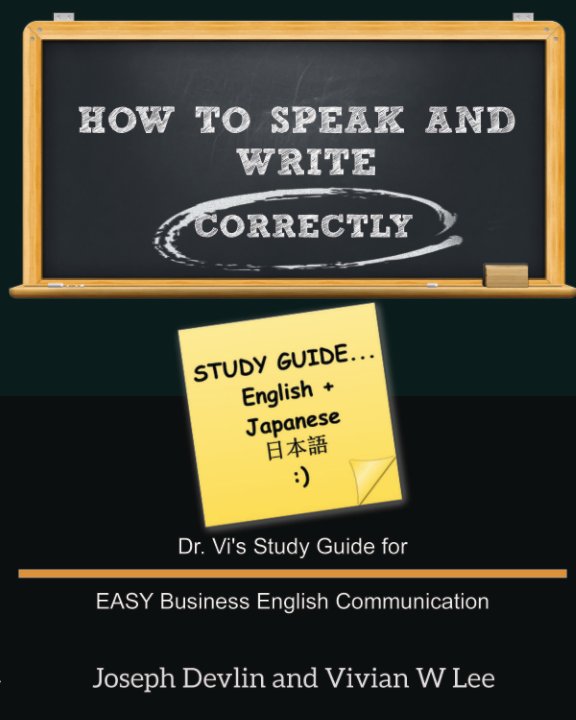 View How to Speak and Write Correctly: Study Guide (English + Japanese) by Joseph Devlin, Vivian W Lee
