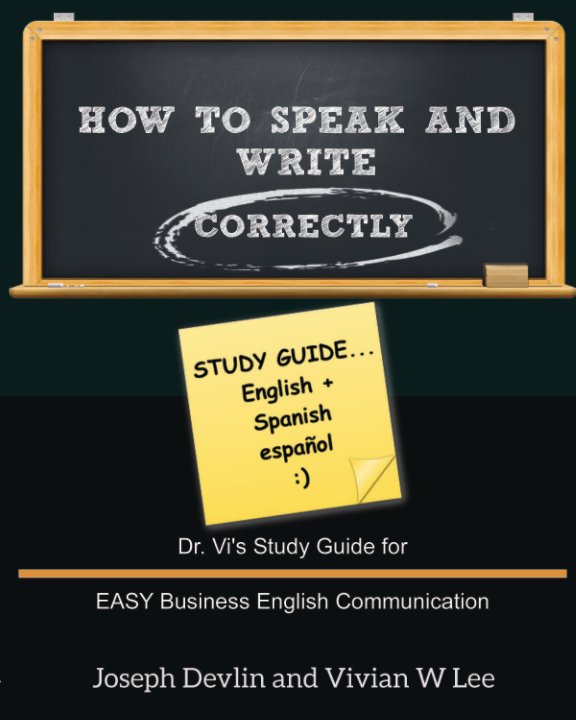View How to Speak and Write Correctly: Study Guide (English + Spanish) by Joseph Devlin, Vivian W Lee