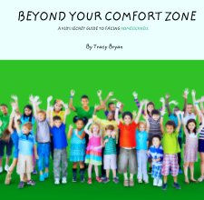 BEYOND YOUR COMFORT ZONE
                        A KID'S SECRET GUIDE TO FACING HOMESICKNESS book cover