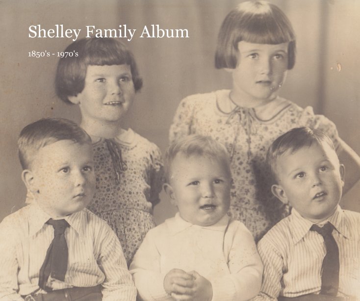 View Shelley Family Album by lauren feery