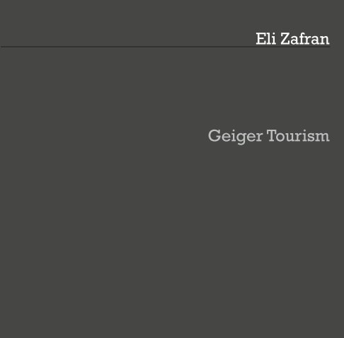 View Eli Zafran - Geiger Tourism by Eli Zafran