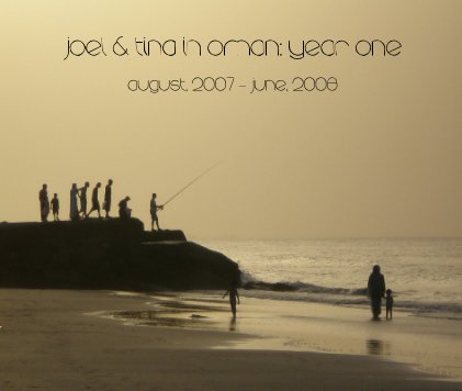 joel & tina in oman: year one ( august, 2007 - june, 2008 book cover