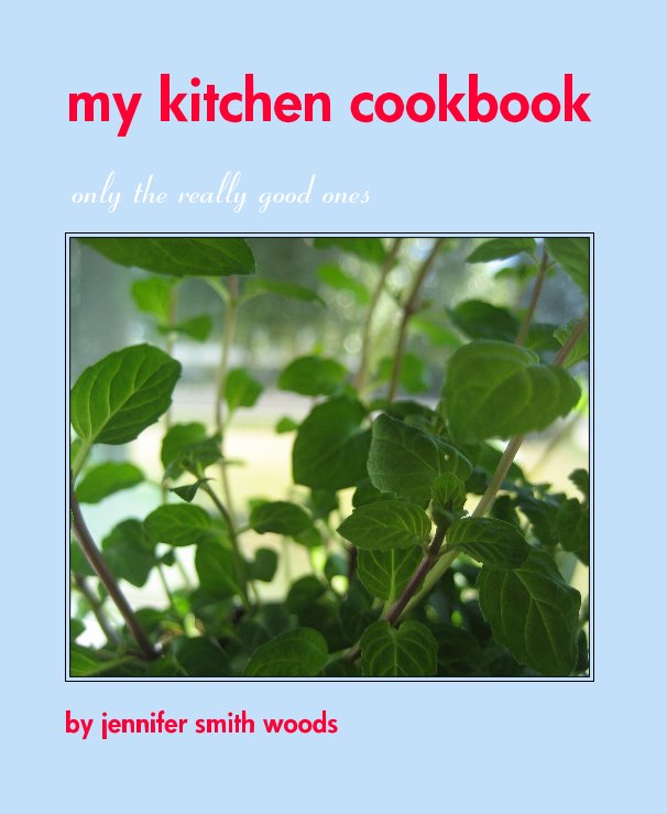 Ver my kitchen cookbook por jennifer smith woods