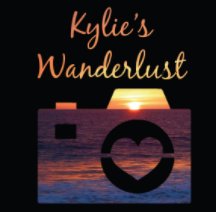 Kylie's Wanderlust (Softcover) book cover