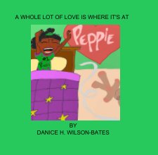 A WHOLE LOT OF LOVE IS WHERE IT'S AT book cover