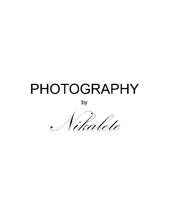 Ver Photography by Nikalete por Nikalete Fellows