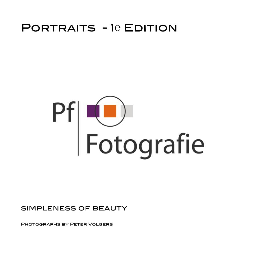 View Portraits - 1e Edition by Photographs by Peter Volgers