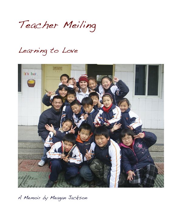 View Teacher Meiling by A Memoir by Meagan Jackson