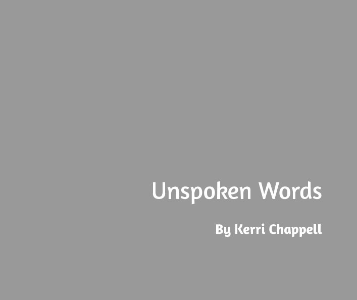 View Unspoken Words by Kerri Chappell