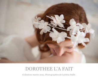 DOROTHEE L'A FAIT. Collection mariée 2015. book cover