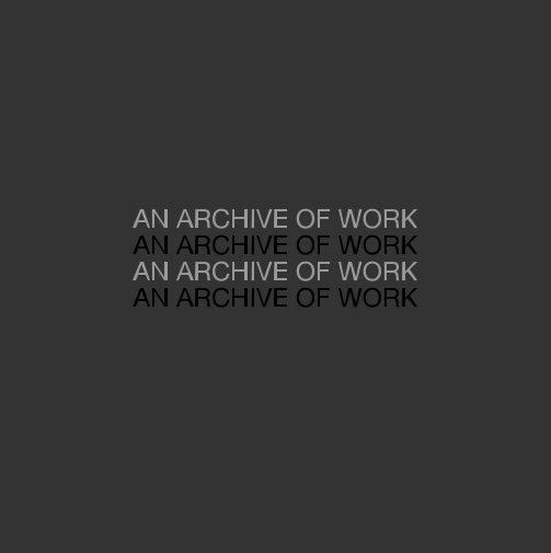 Bekijk An Archive of Work 1984-2014 op Annie Johns