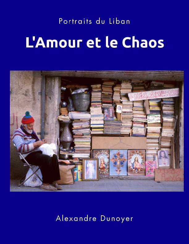 View L'Amour et le Chaos (Magazine) by Alexandre DUNOYER