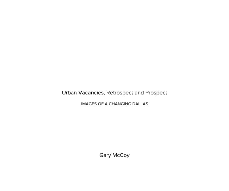 View Urban Vacancies, Retrospect and Prospect by Gary McCoy