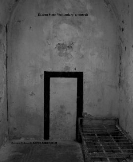 Eastern State Penitentiary: a portrait book cover