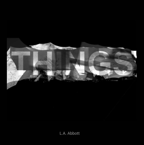 View Things by L.A Abbott