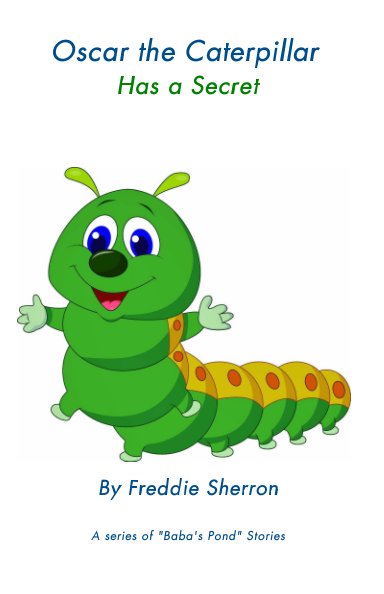 View Oscar the Caterpillar by Freddie Sherron