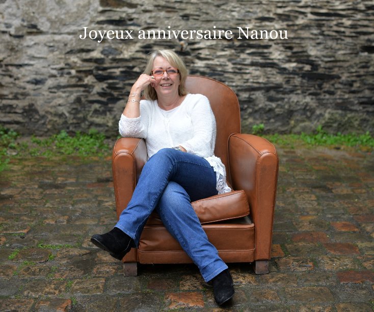 Bekijk Joyeux anniversaire Nanou op Alain Fournier-Photographe