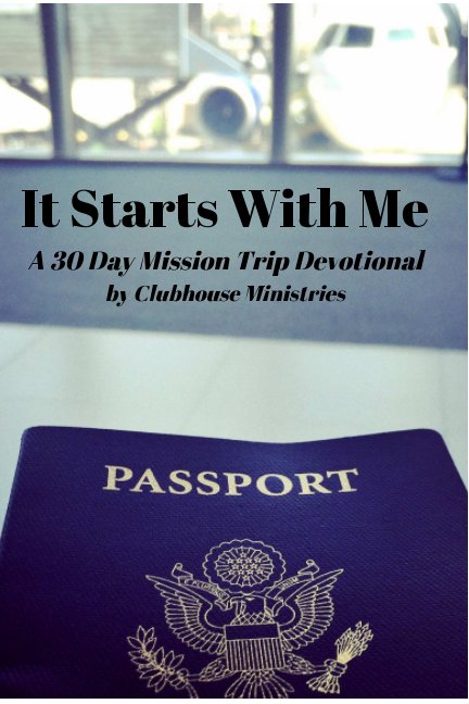View It Starts With Me by Clubhouse Ministries Inc