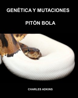 Genética y Mutaciones Pitón Bola book cover