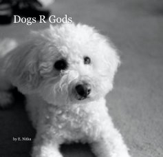 Dogs R Gods book cover