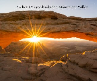 Arches, Canyonlands and Monument Valley book cover