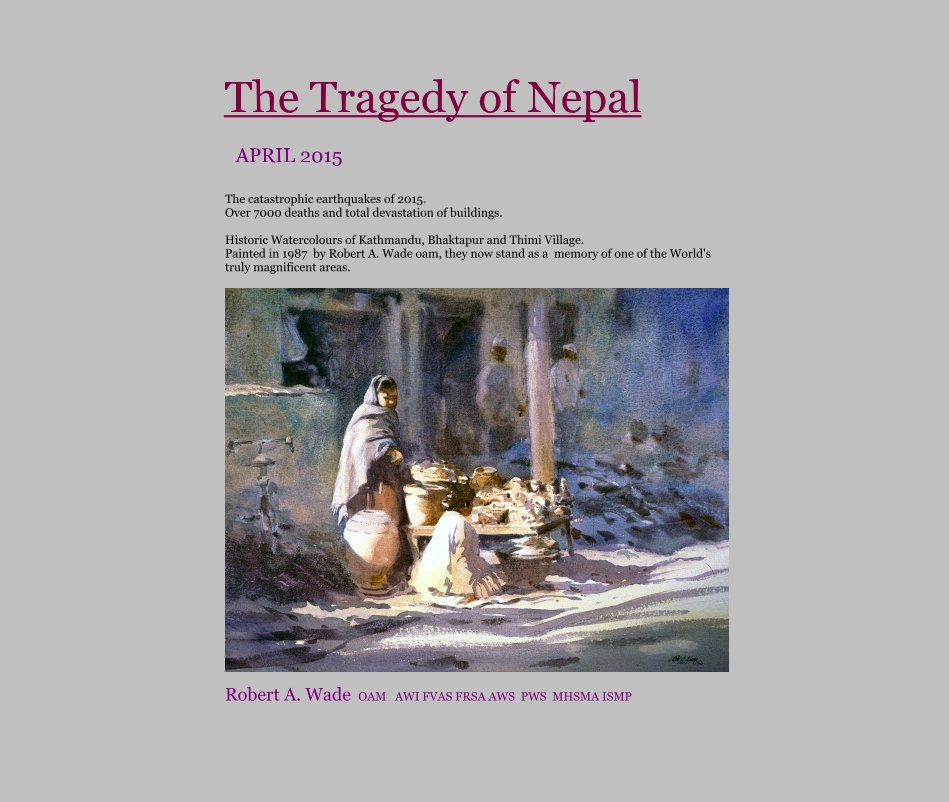 Visualizza "The Tragedy of Nepal APRIL 2015" di Robert A. Wade OAM AWI FVAS FRSA AWS PWS MHSMA ISMP