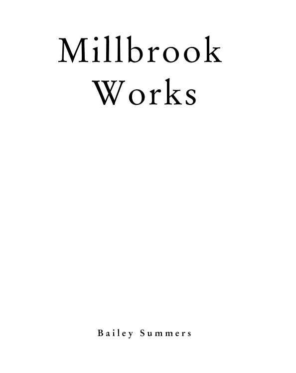 View Millbrook Works by Bailey Summers