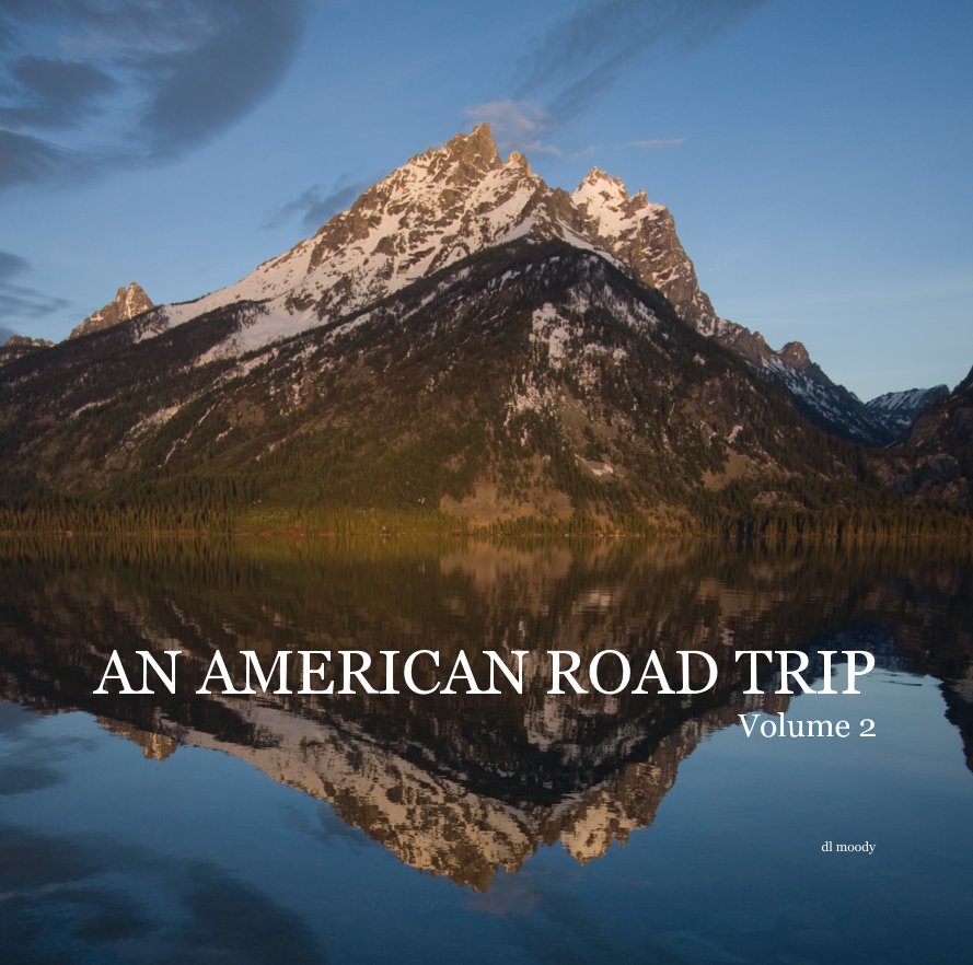 View AN AMERICAN ROAD TRIP Volume 2-T by dl moody