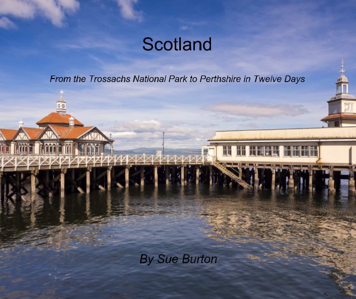 View Scotland by Sue Burton