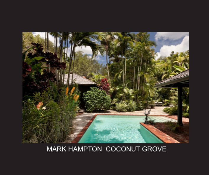 View MARK HAMPTON  COCONUT GROVE by Steven Brooke