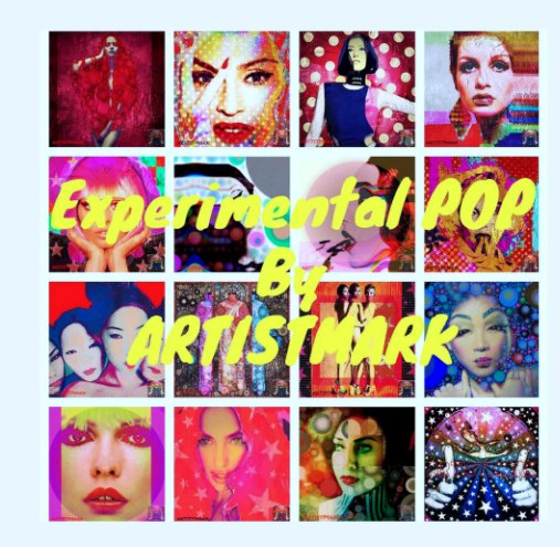 View Experimental POP Collection (Volume 3) by ARTISTMARK