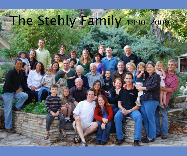View The Stehly Family 1990-2009 by Anne Stehly