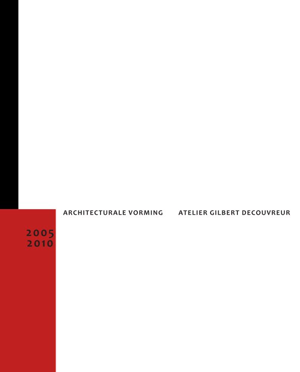 View Architecturale Vorming 2005-2010 vol.7 by Gilbert decouvreur