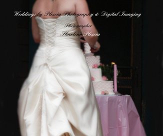 Weddings by Plescia Photography & Digital Imaging book cover