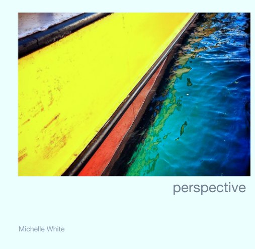 View perspective by Michelle White