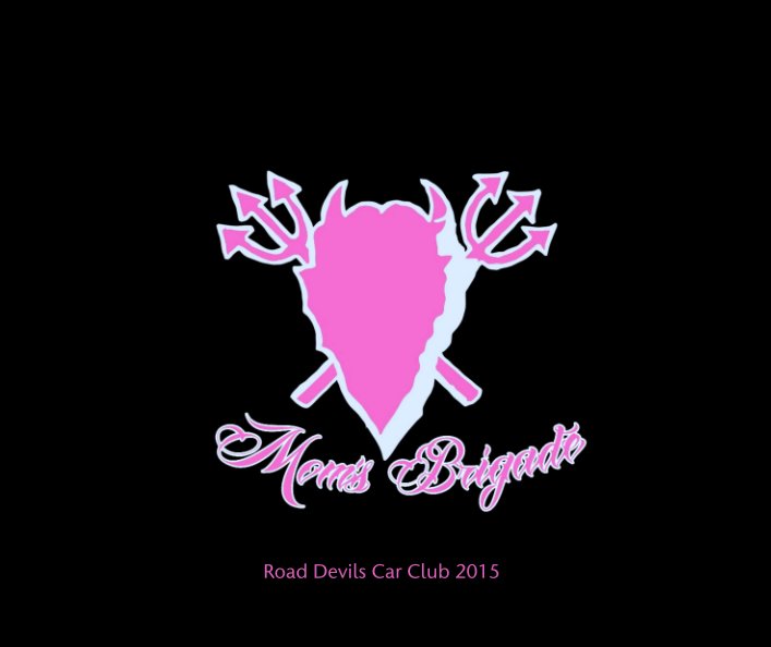 View Mom's Brigade by Road Devils Car Club 2015