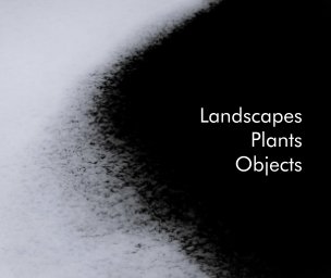Landscapes Plants Objects (Softbound) book cover