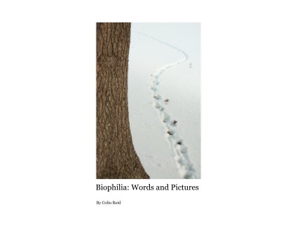 Biophilia: Words and Pictures By Colin Reid book cover