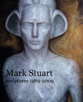 Mark Stuart sculptures 1989-2009 book cover