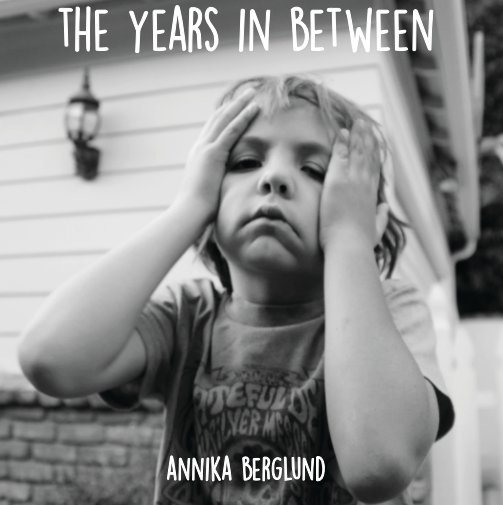 View The Years In Between by Annika Berglund