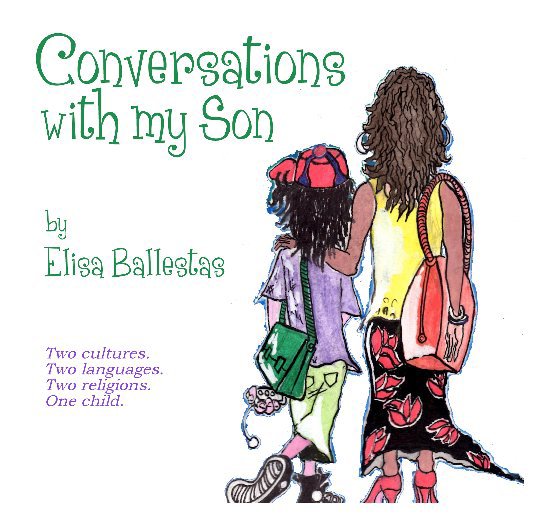 View Conversations With My Son by Elisa Ballestas