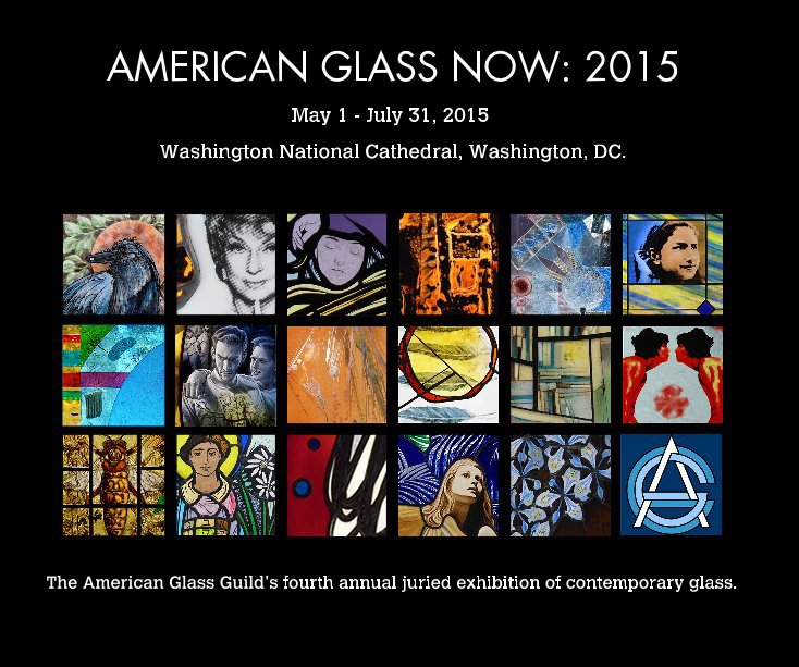 View AMERICAN GLASS NOW: 2015 by The American Glass Guild - c. May 13, 2015